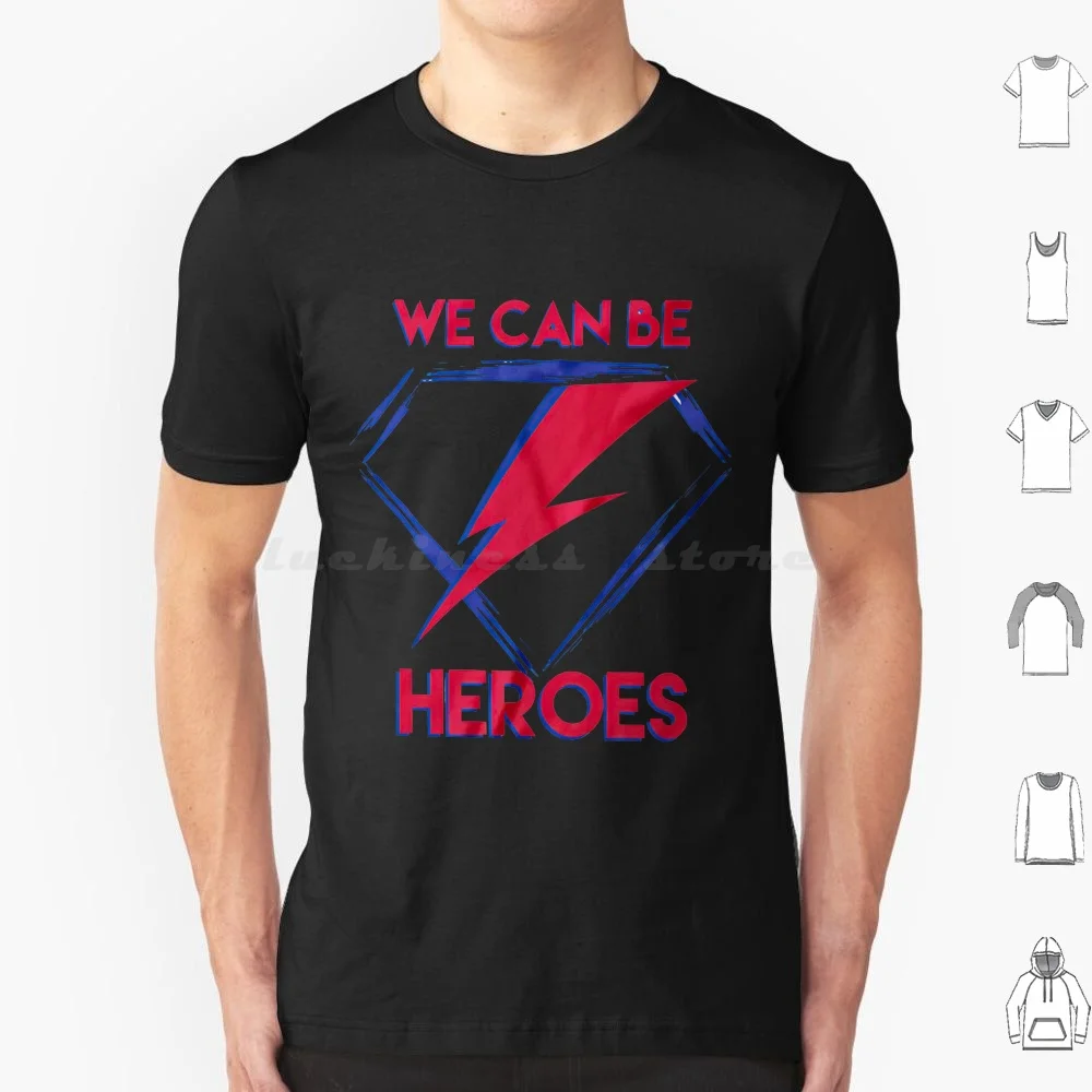 T Shirt 6xl Cotton Cool Tee Bob Dylan We Can Be Heroes Ziggy Stardus Can Be Heroes Art David Robert Jone Cool