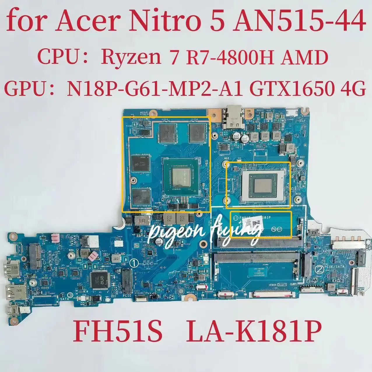 

FH51S LA-K181P Mainboard for Acer Nitro 5 AN515-44 Laptop Motherboard CPU:R7-4800H GPU:N18P-G61-MP2-A1 GTX1650 4GB DDR4 Test OK