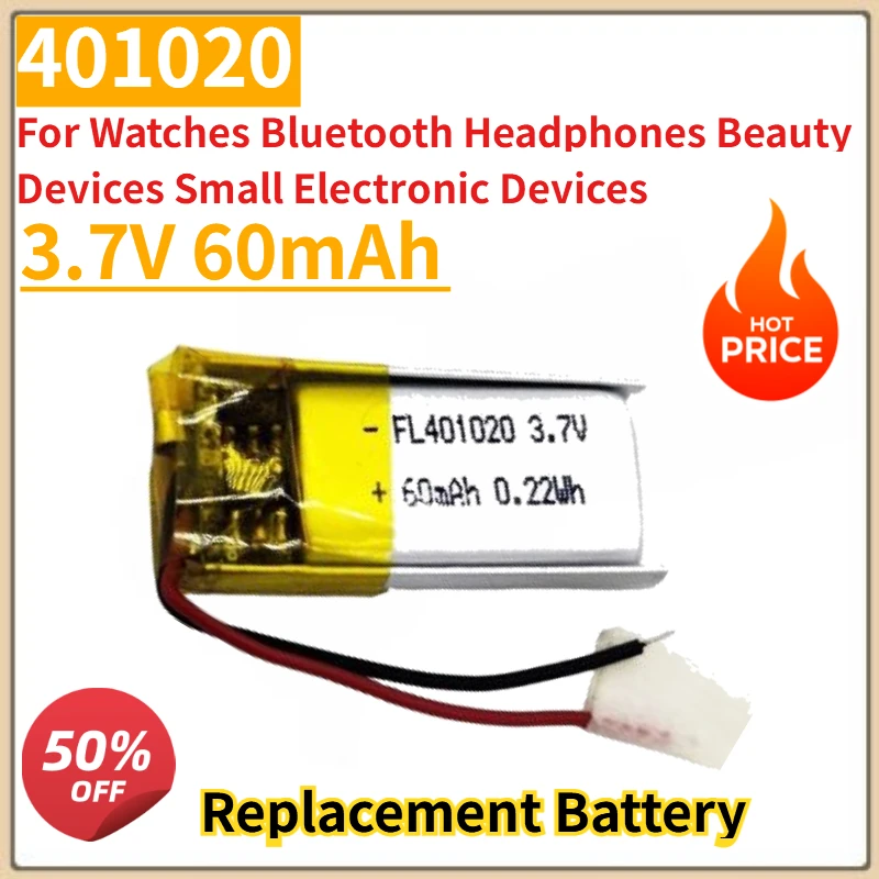 

New 401020 3.7V 60mAh Rechargeable Li-Polymer Battery for Watches Bluetooth Headphones Beauty Devices Small Electronic Devices
