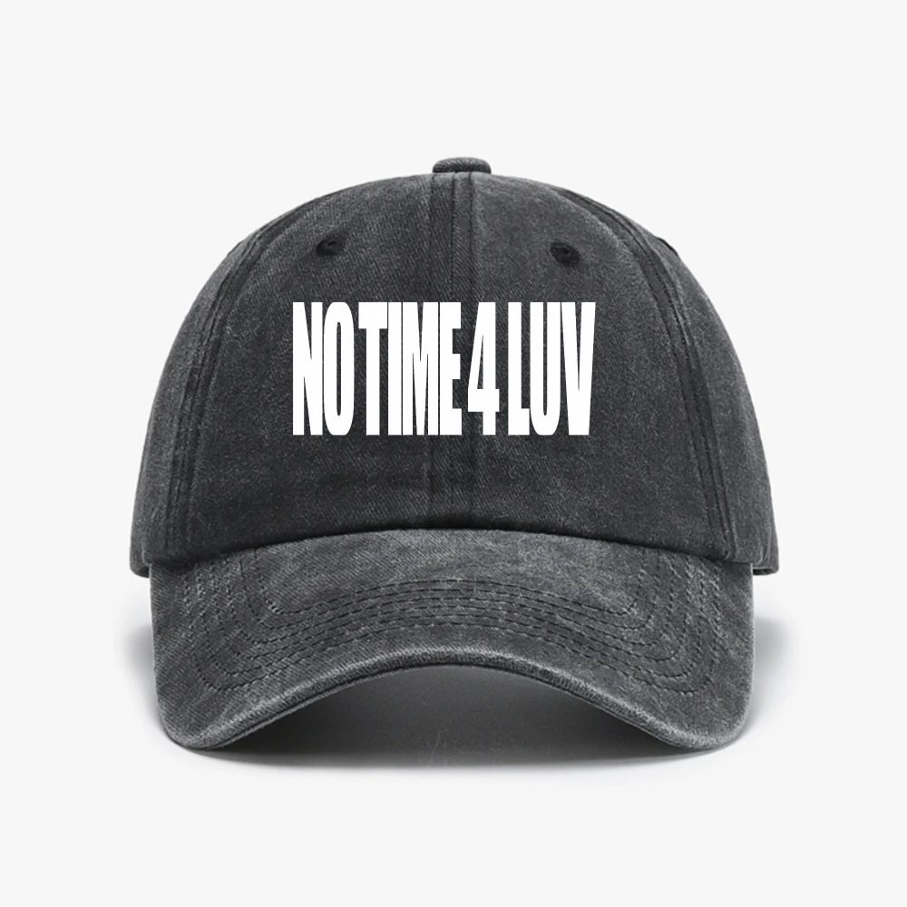 NO TIME 4 LUV hat Retro classic style Summer Trend Washed Baseball Cap Adjustable Soft Top hats For Men