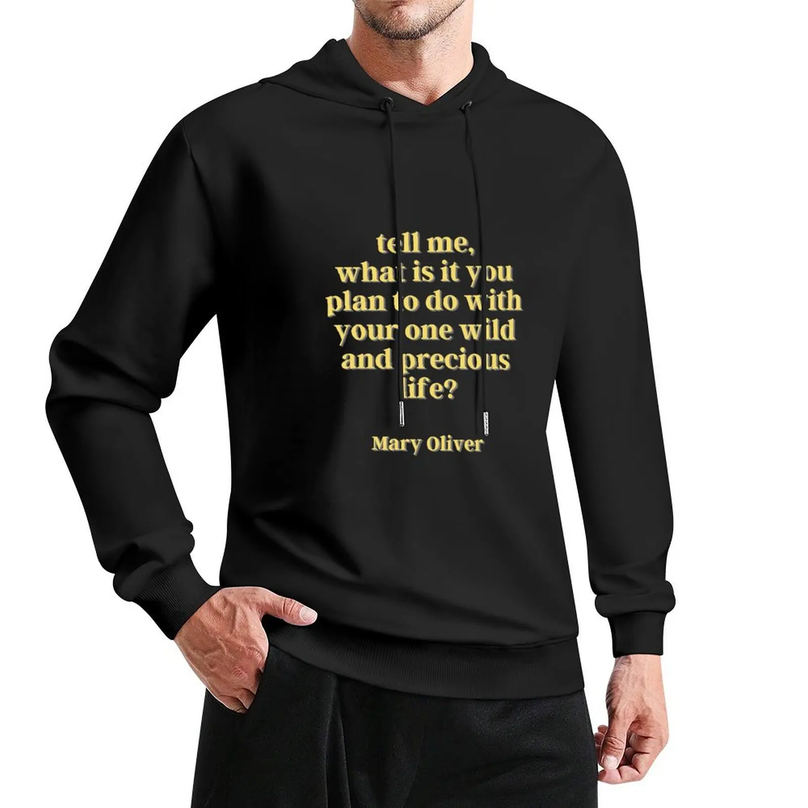 

Mary Oliver Tell Me... Poetry Pullover Hoodie men's sweat-shirt set korean style clothes hoodie oversize