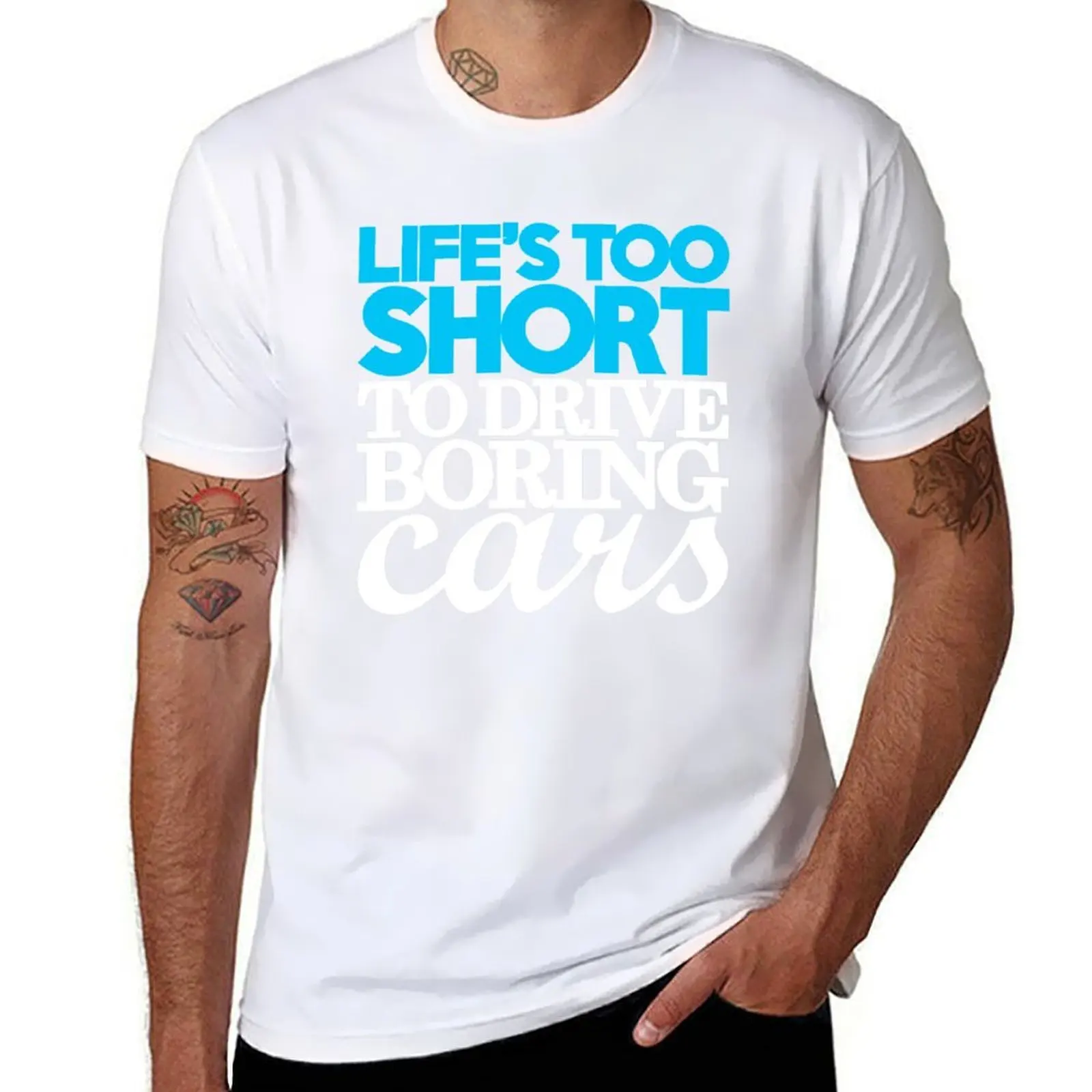 

Life’s too short to drive boring cars (1) T-Shirt graphic t shirts for man man t shirts for men T-Shirt
