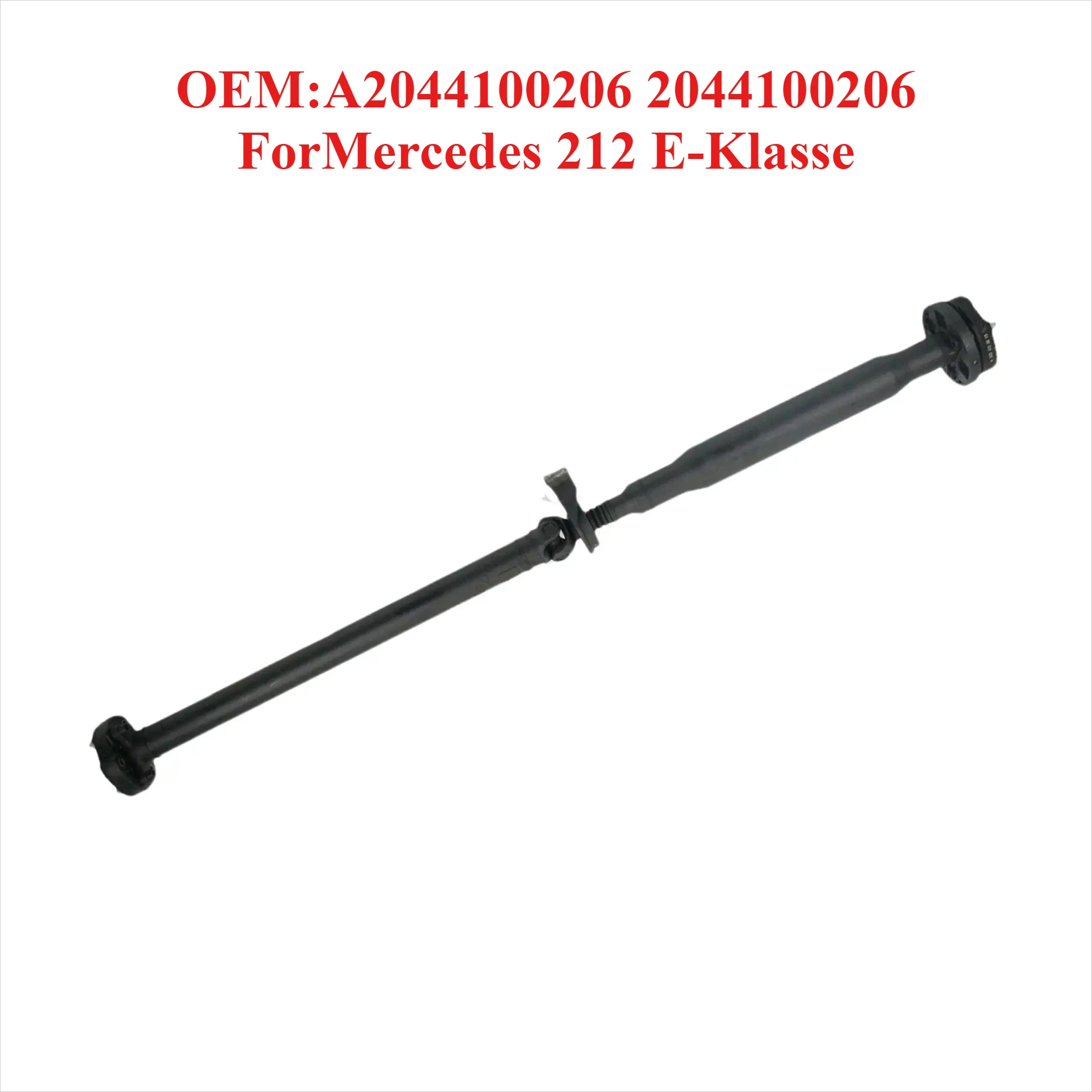 

Premium Grade Drive Shaft OEM:A2044100206 2044100206,ForMercedes 212 E-Klasse