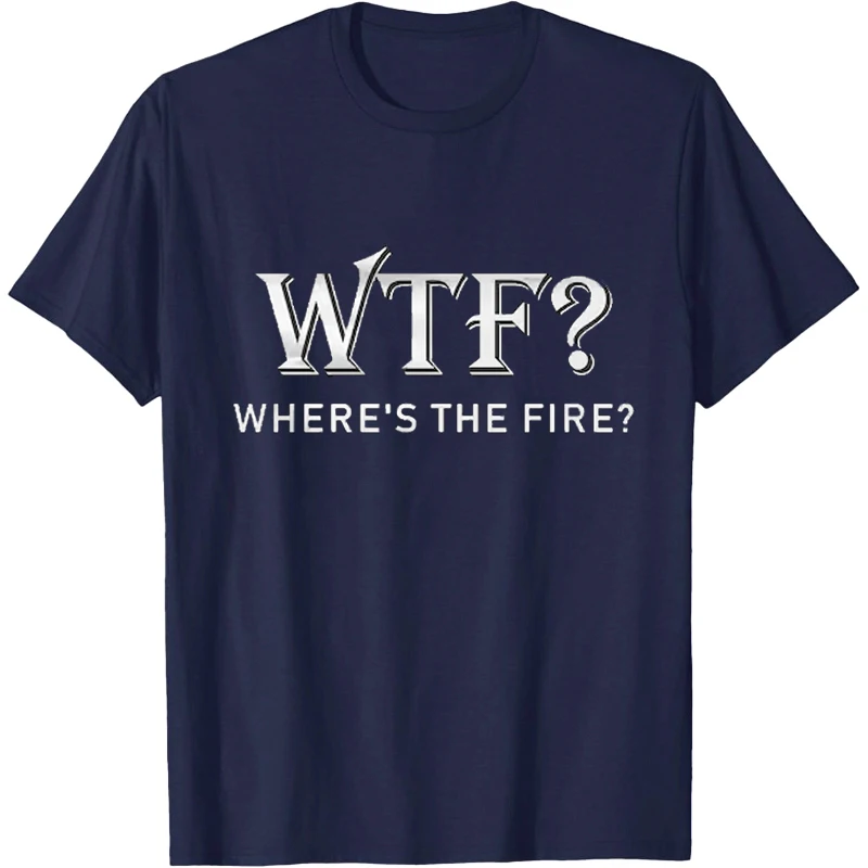 Funny Firefighter Gift Fireman Puns T Shirt Fireman Shirt Emergency Responder Tees Fire Department Shirt WTF Where's The Fire