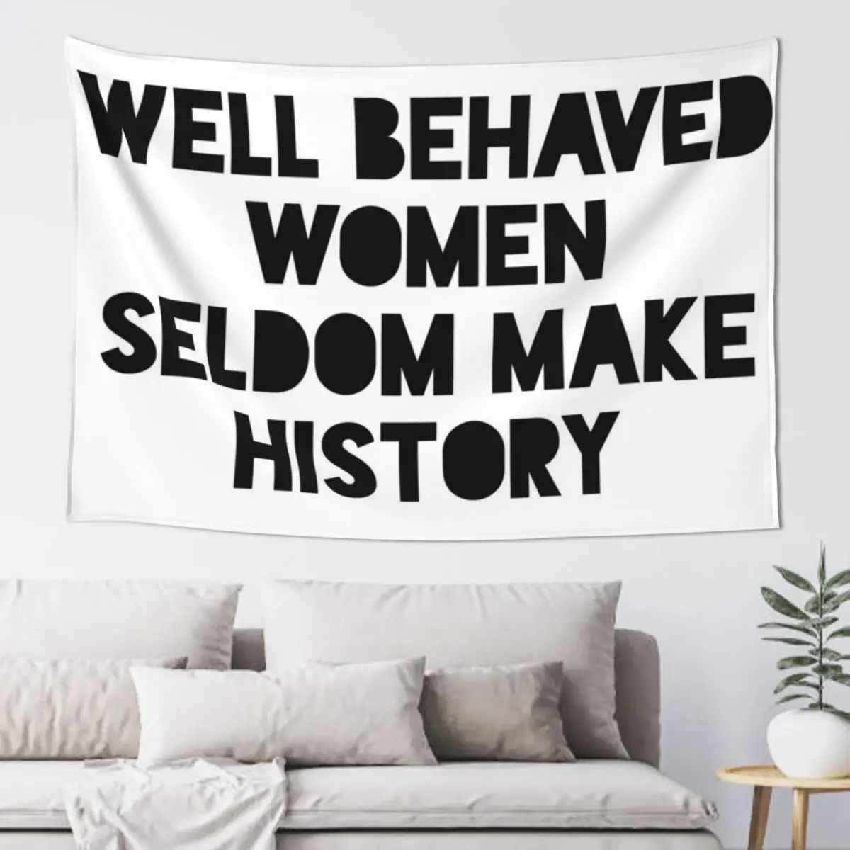 

well behaved women seldom make history Tapestry Wall Hangings Decoration Wall Mural Room Ornaments Wall Art Tapestry