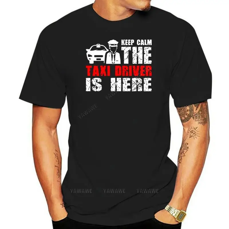 Designing cotton plus size 3xl keep calm the taxi driver is here Costume Comfortable summer Natural HipHop Tops men tshirt