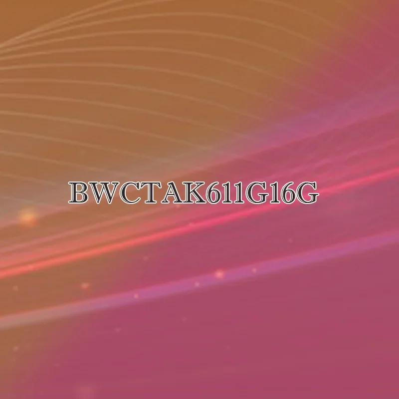 

BWCTAK611G16G PEShell