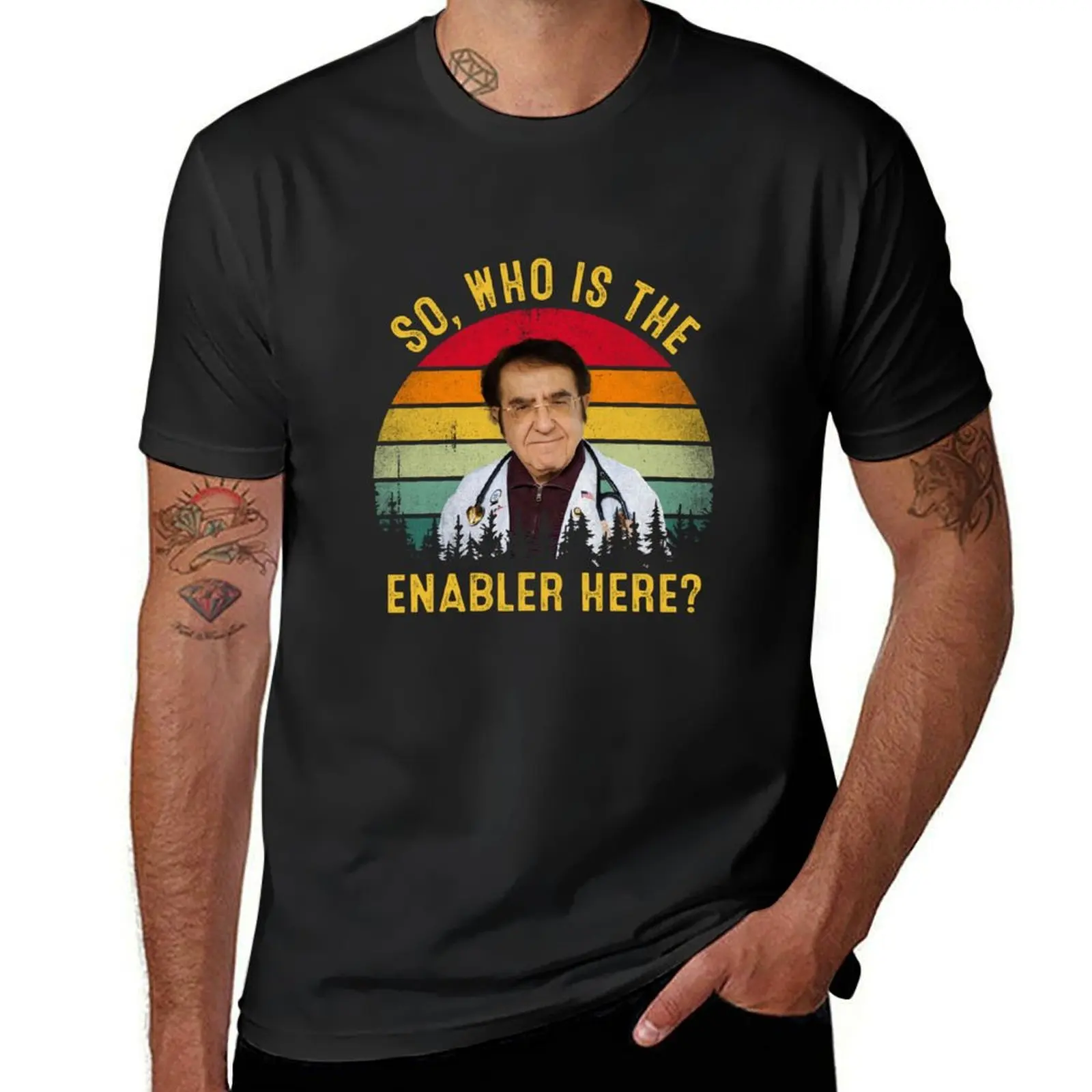 So Who Is The Enabler Here Funny Dr Now T-Shirt cute clothes sweat mens clothing