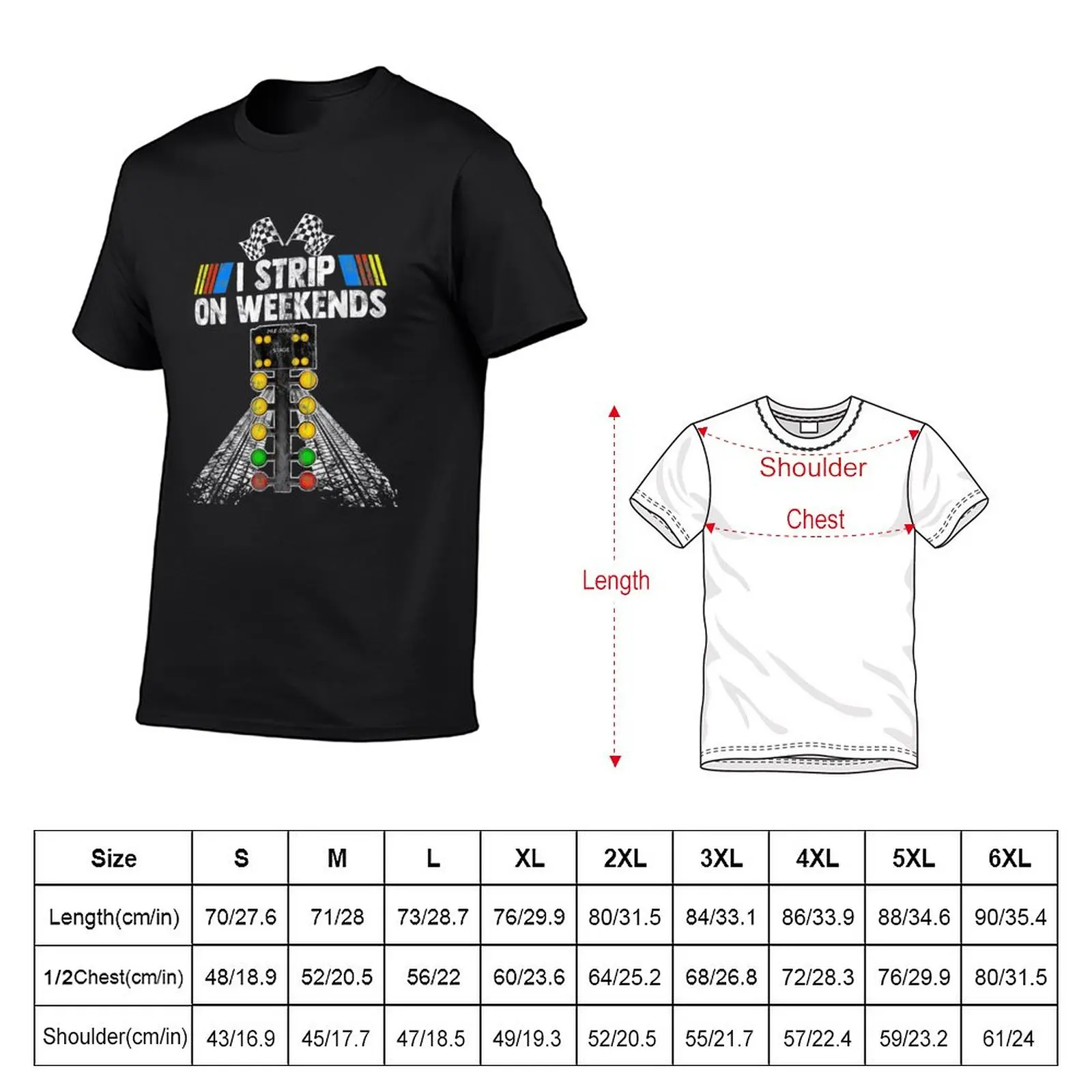 New I Strip On The Weekend Drag Race Car Lovers Classic Gift T-Shirt korean fashion anime clothes man clothes mens t shirts pack