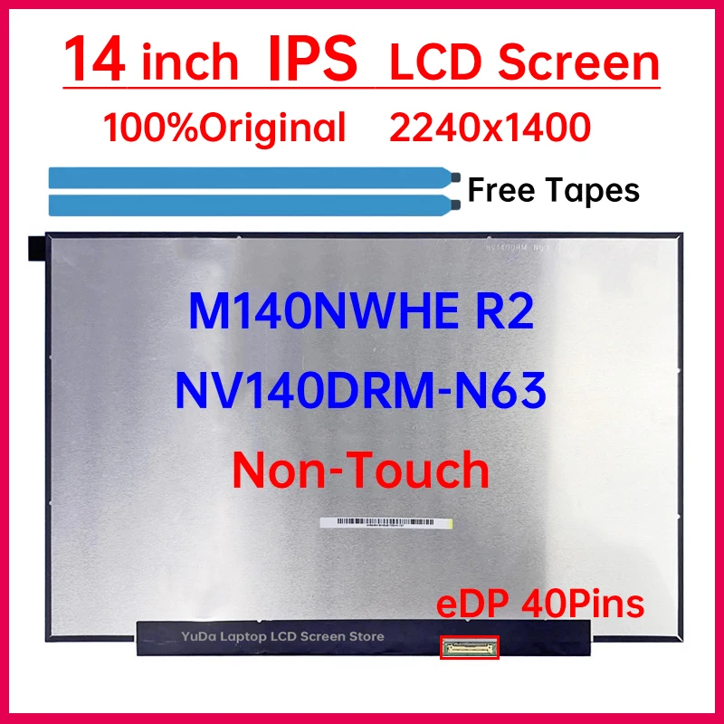 

ЖК-экран для ноутбука 14 дюймов NV140DRM N63 NV140DRM-N63 M140NWHE R2, замена панели матрицы дисплея 2240x1400 eDP, 40 контактов, без касания