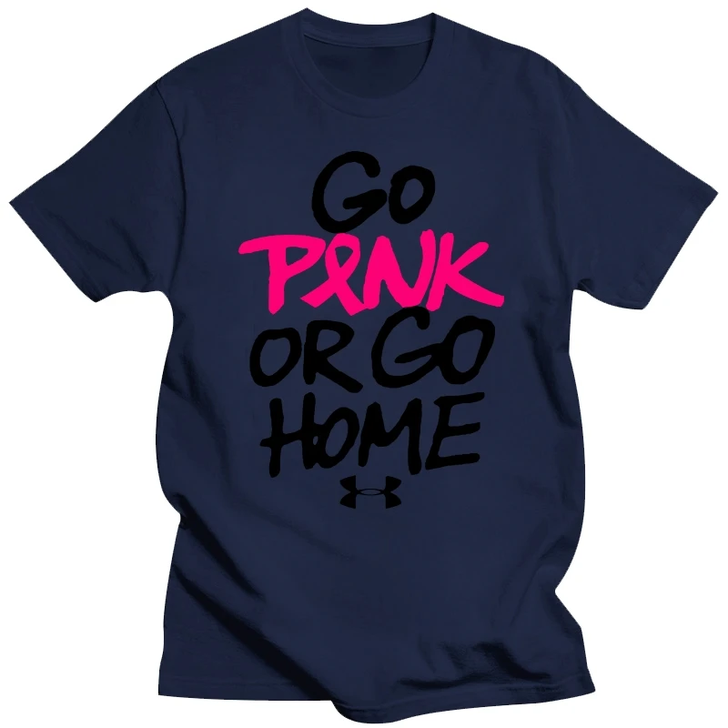 Men T Shirt  Go Pink Or Go Home-Breast Cancer Awareness  Women t-shirt