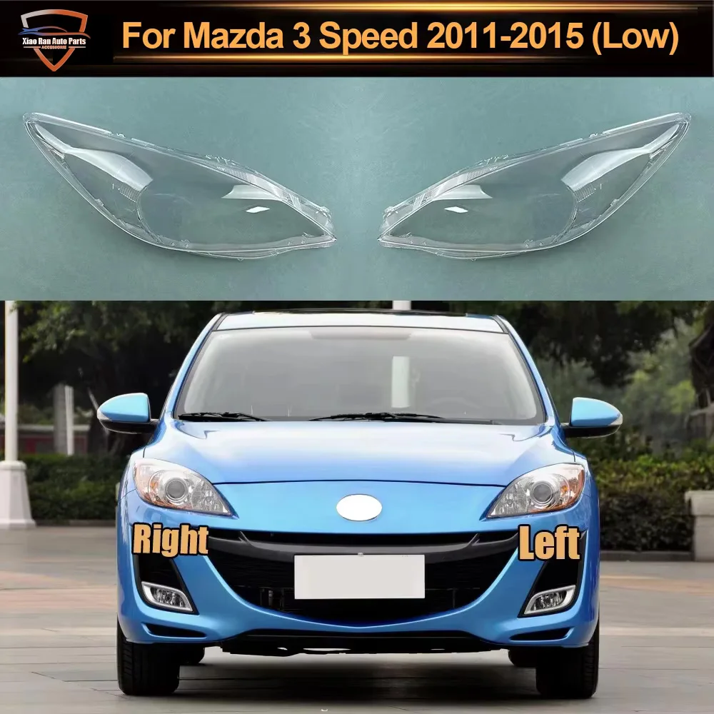 For Mazda 3 Speed 2011 2012-2015 (Low) Auto Front Headlight Cover Lens Transparent Glass Headlamps Lampshade Lamp Shell Masks