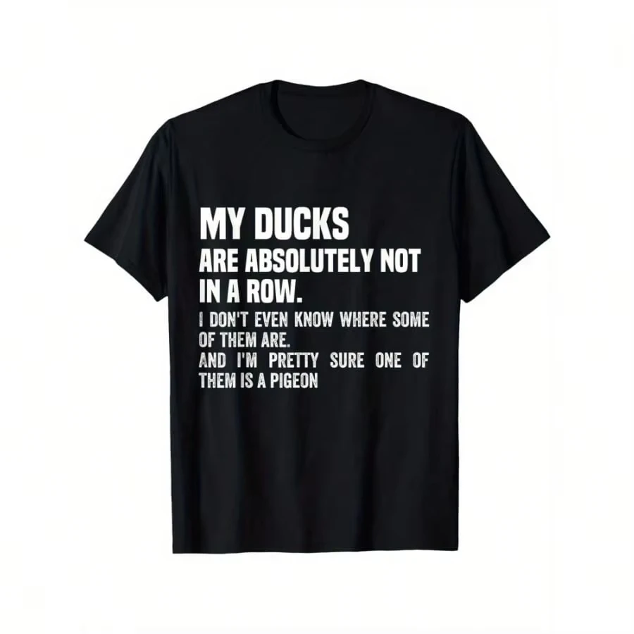

Funny 'My Ducks Are Absolutely Not in A Row' Pigeon Print T-Shirt - Relaxed Fit, Crew Neck, Short Sleeve, Black Cotton Tee