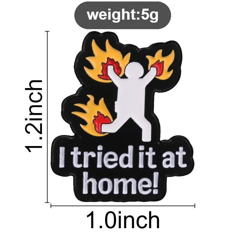 I Tried It At Home Burning Stickman Enamel Pin, Dark Humor Flame Badge For Meme Lovers And Streetwear Style