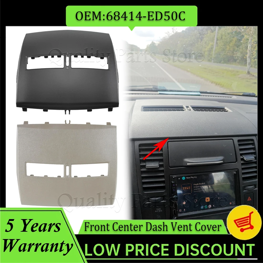 Front Upper Top Center Dash Air Vent Trim Bezel LHD For Nissan Tiida 2005 2006 2007 2008 2009 2010 2011 68414-ED50C 68414-ED50D