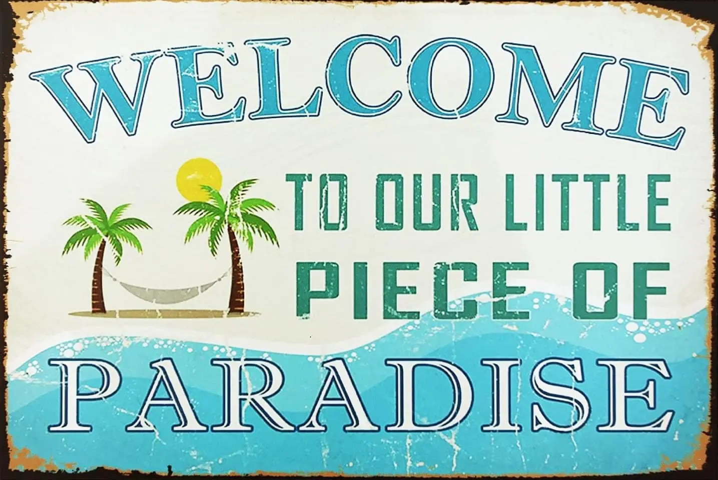Welcome to Our Little Piece of Paradise Welcome Sign for Front Door Metal Signs Vintage for Home Swimming Pool River Beach Farmh