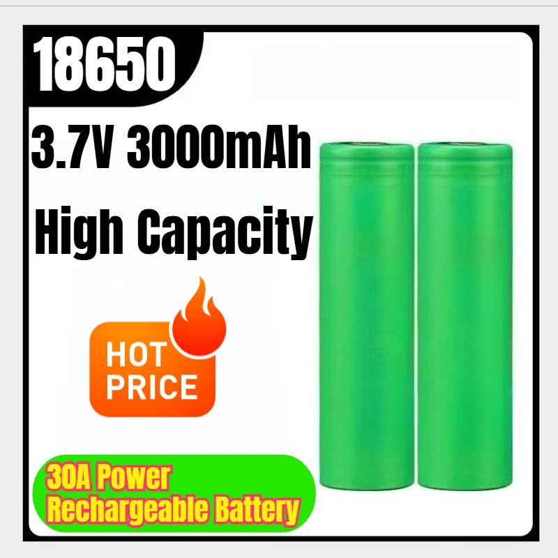 

18650 3.7V 3000mAh High Capacity 30A Power Rechargeable Battery