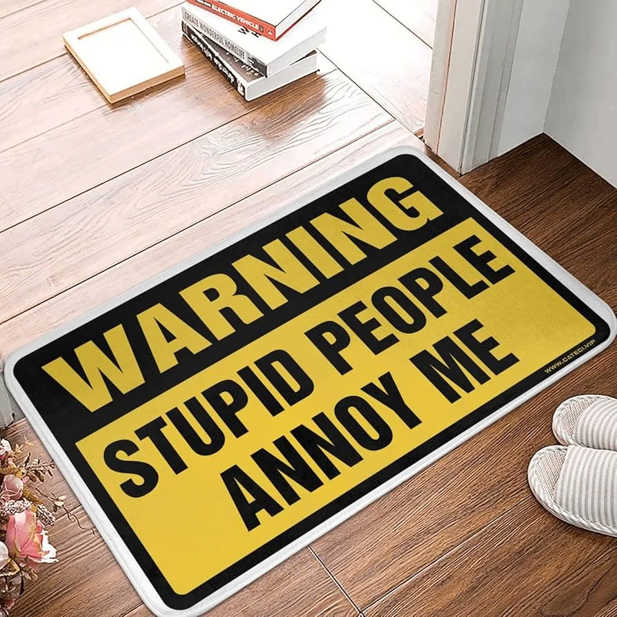 Warning: Stupid People Make Me Angry Doormat Warning Porch Living Room Entrance Decorative Anti Slip Carpet Entrance Home Rug