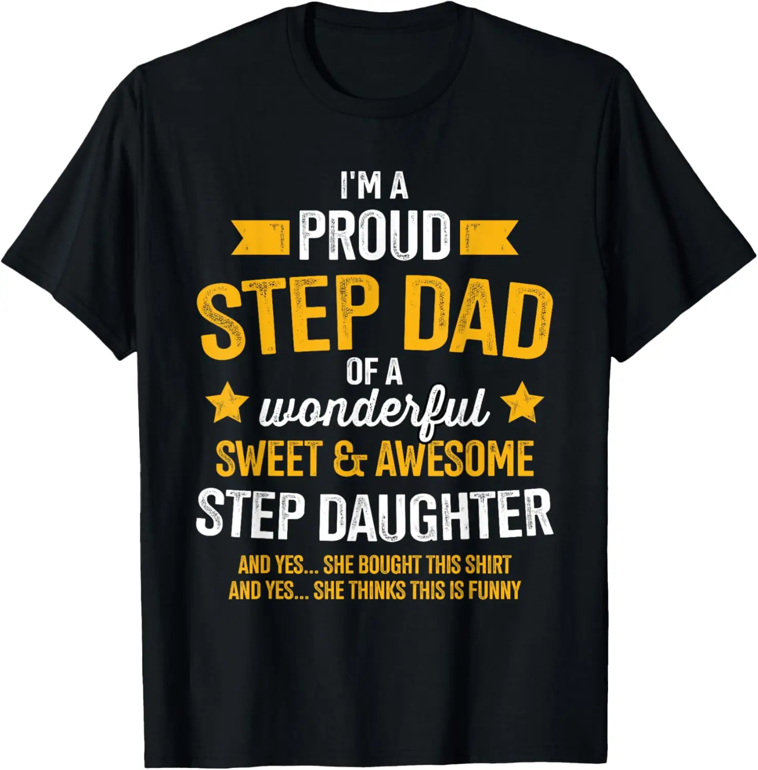 Proud step dad of awesome step daughter fathers day birthday T-Shirt