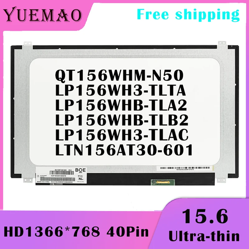 15.6 fino Laptop Tela LCD LTN156AT30-601 LP156WH3-TLTA LP156WH3-TLAC LP156WHB-TLA2 LP156WHB-TLB2 QT156WHM-N50 Display LCD 1366x768 LVDS 40Pin Matriz de Exibição Nova Substituição