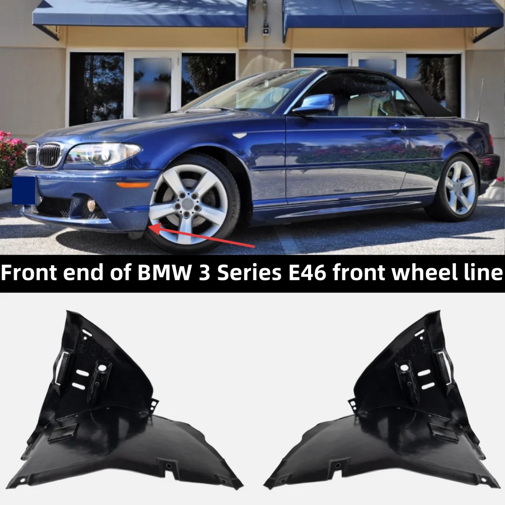 For BMW 3 Series E46 323i 323Ci 328Ci 325Ci 330Ci 1999-2006 Car Front Wheels Inner Fender Front End OE: 51718224985/51718224986