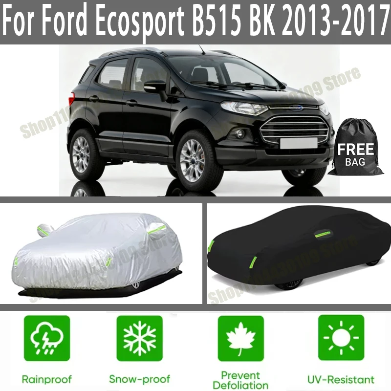 

For Ford Ecosport B515 BK 2013-2017 car cover Winter Summer Snowproof Dustproof Shield, Waterproof Sunproof Auto Protection
