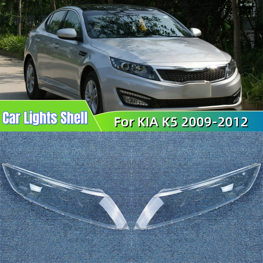 

For KIA K5 2009 2010 2011 2012 Car Gadgets Lampshade Caps Headlamp Shell Car Front Headlight Lens Cover Lights Shell