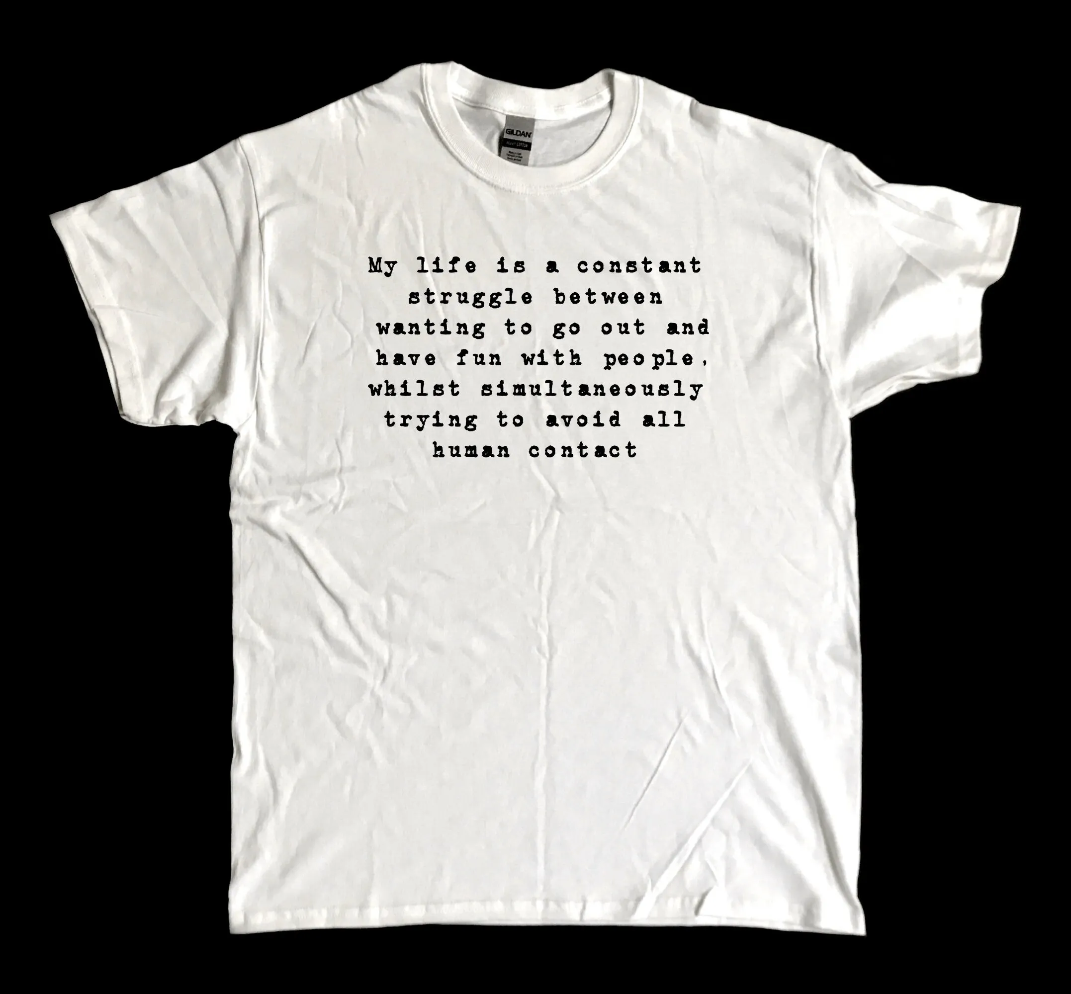 My Life Is A Constant Struggle Screen Printed T Shirt