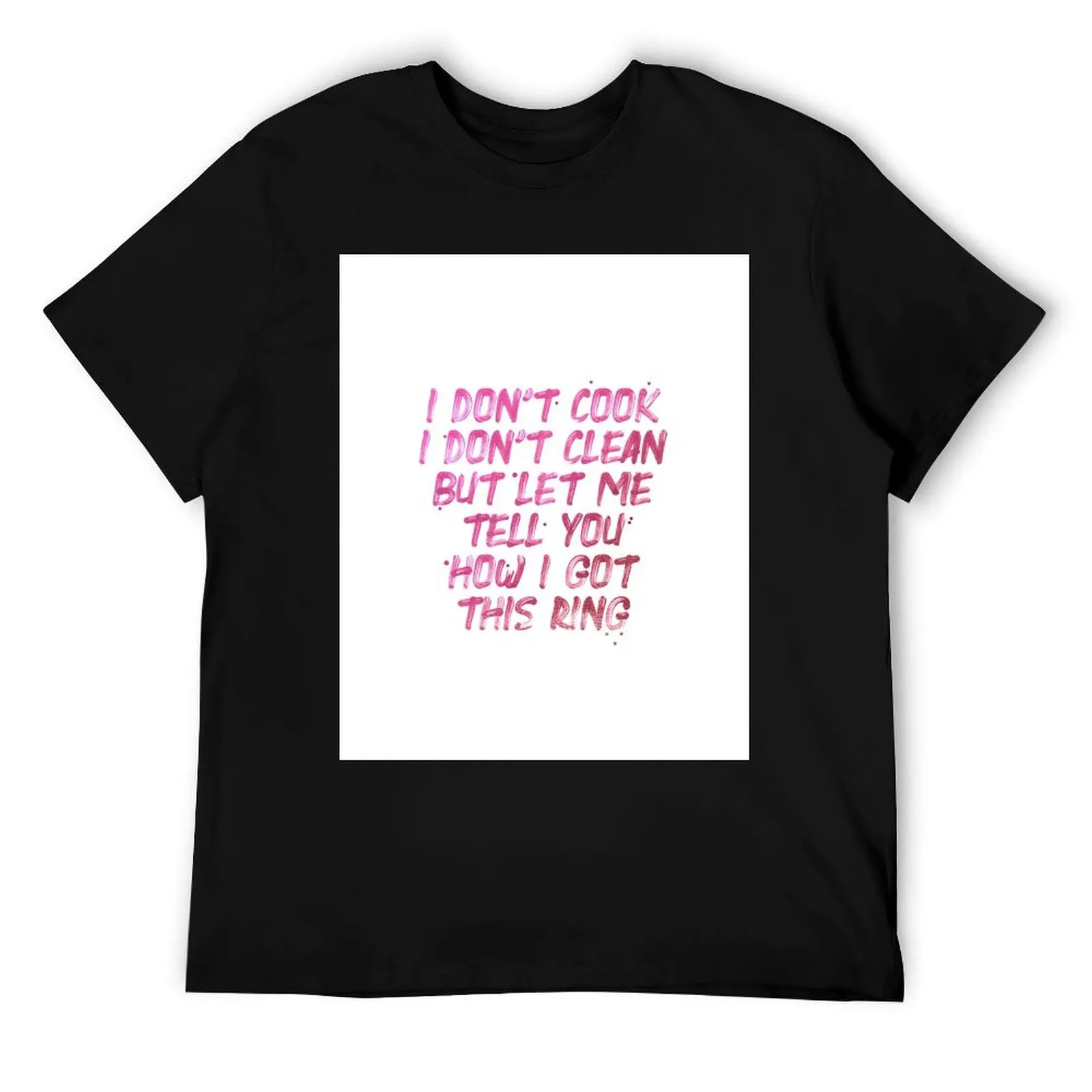 

I don't cook, I don't clean - WAP Lyrics Cardi B ft Megan Thee Stallion T-Shirt