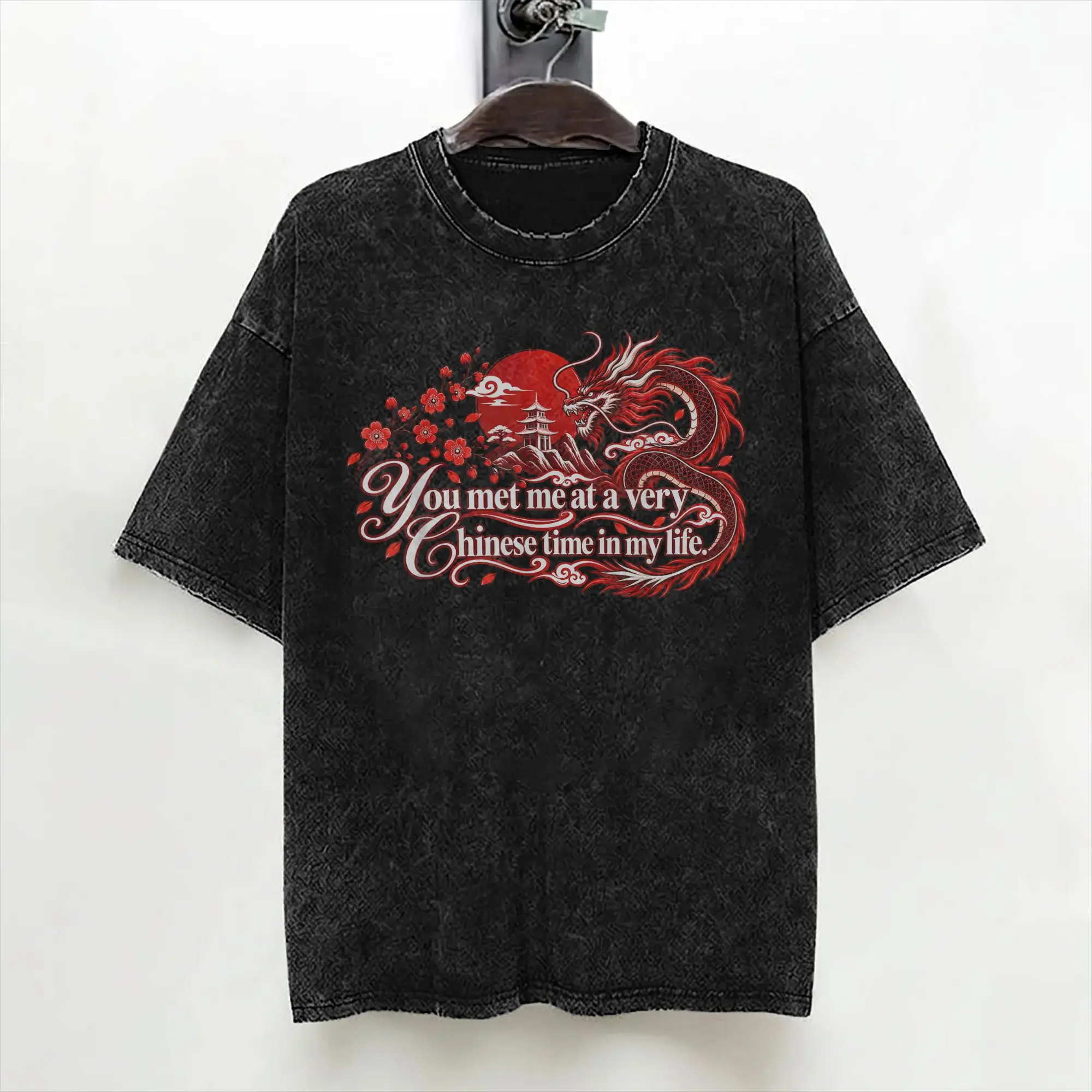 You Met Me At a Very Chinese Time in My Life T Shirts Washed Short Sleeve T-Shirts Men Women Streetwear Printed Tee Shirt