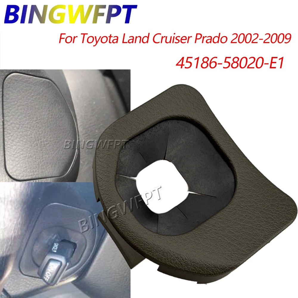 New 45186-58020-E1 Cruise Control Switch Dust Cover For Toyota Land Cruiser Prado 2002-2009
