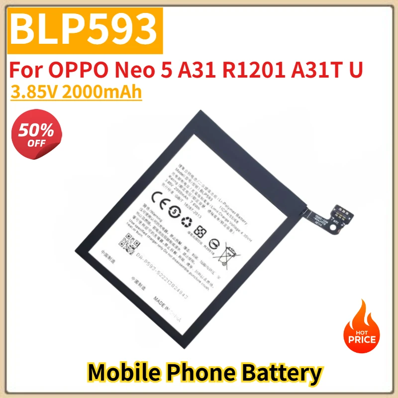 

BLP593 High Quality Phone Battery 3.85V 2000mAh For OPPO Neo 5 Neo 58 A31 R1201 A31T U Brand New Replacement Battery