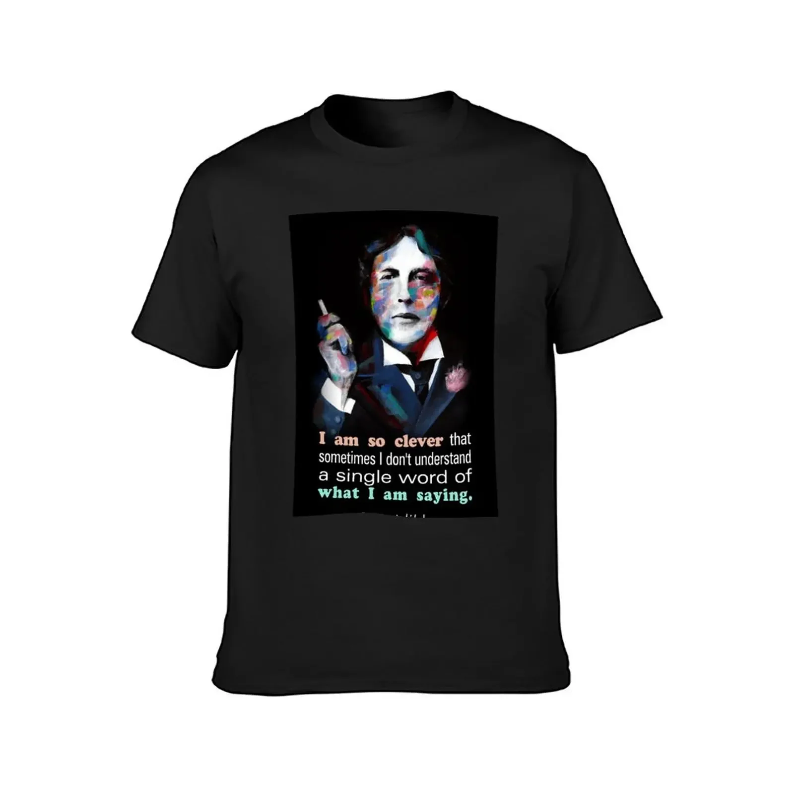 Quotation of OSCAR WILDE : I am so clever T-Shirt customs anime Short sleeve tee tshirts for men