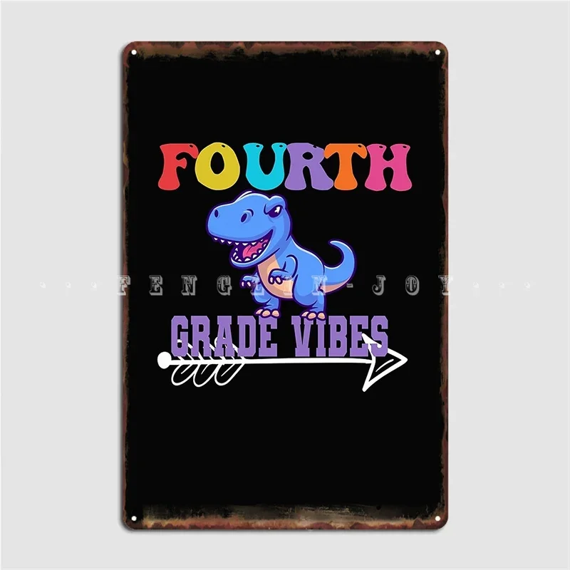 Fourth Grade Vibes Metal Sign Club Home Club Bar Designing Plates Tin Sign Poster