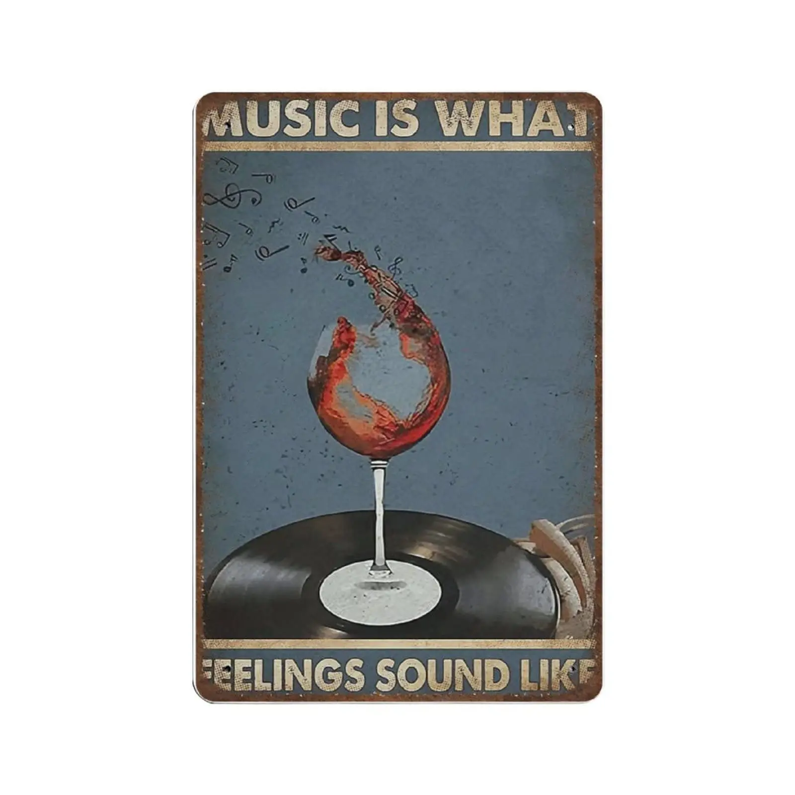 

Retro Music Metal Tin Sign-Music is What Feelings Sound Like, Wine and Music Sign,Bar Home Decor, Kitchen Dining Room，Funny Sign