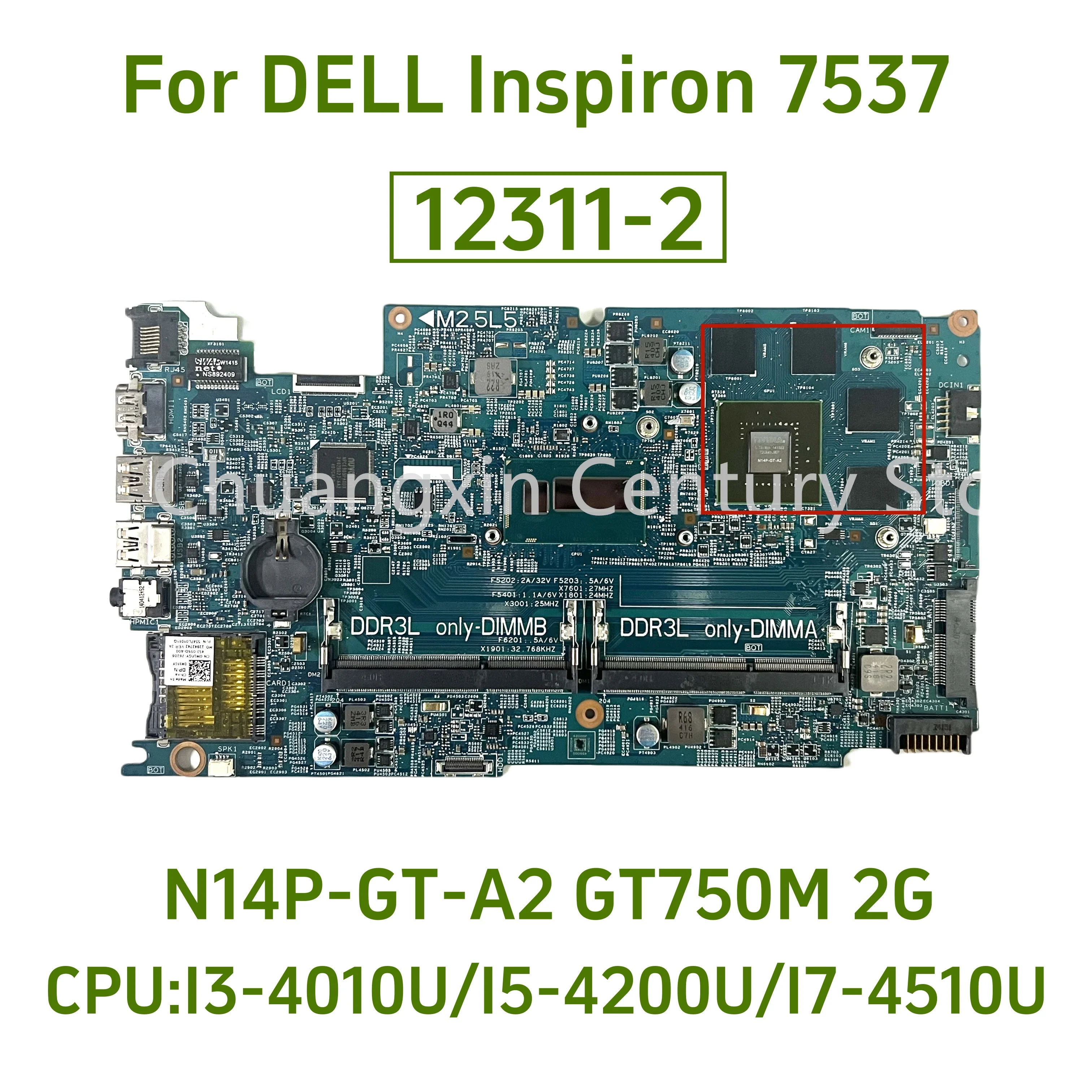 

Suitable for Dell Inspiron 15 or 15R 7537DOH50 MB 12311-1 KWC14 12311-2 KJ7NX T06KG M1FGYY I3 I5 I7 laptop motherboard