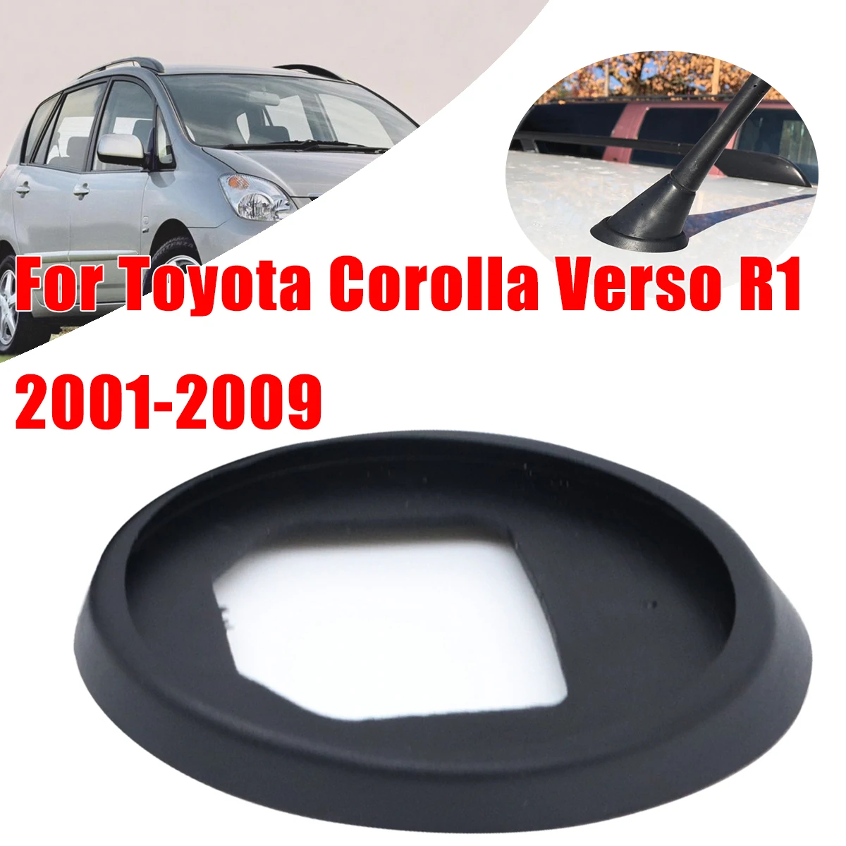 Roof Mast Whip Aerial Antenna Rubber Base Gasket Seal For Toyota Corolla Verso R1 2001 2002 2003 2004 2005 2006 2007 2008 2009
