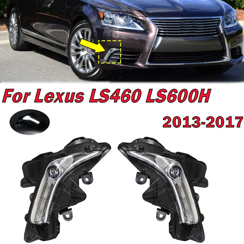 Car Accessories For Lexus LS460 LS600H 2013-2017 LED Daytime Running Light Fog Light Signal Lamp Assembly 8121050100 8122050100