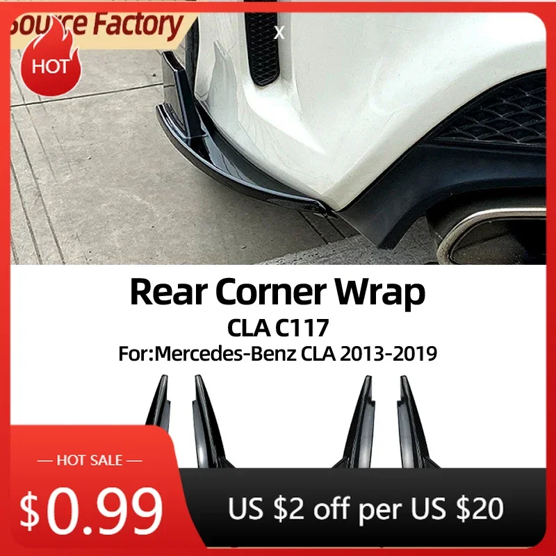 

Bumpers For Mercedes Benz CLA Class C117 CLA45 180 200 AMG 2013-2019 Rear Corner Modification Accessories