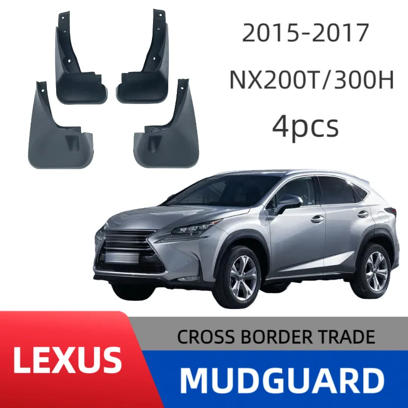 

4PCS For 15-17 Lexus NX Mudguard Front and Rear Automotive Parts Splash Proof Cars Mudguard Mud Flaps Wheel Guards Accessories