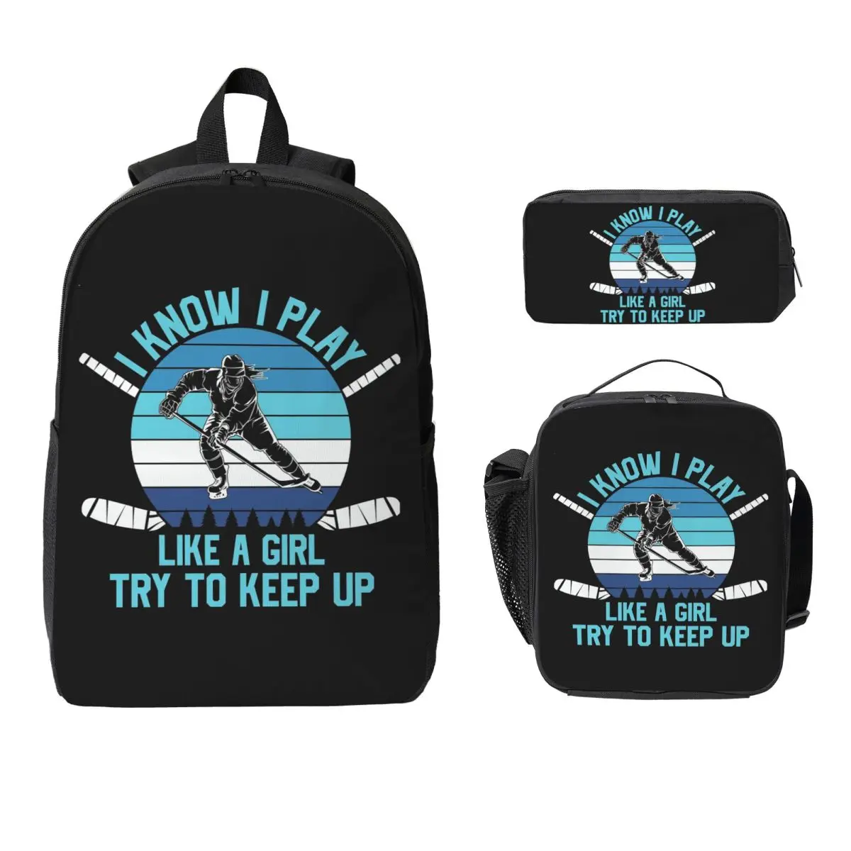 I Know I Play Like A Gril Try To Keep Up Hockey Backpack BookBag School Bag Shoulder Bags 3ps Insulated Lunch Bag Pencil Case