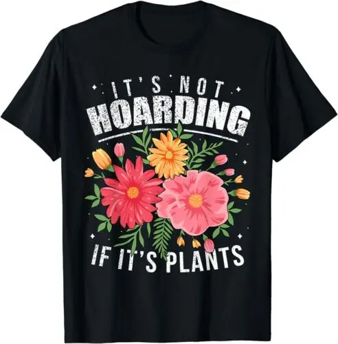 Gardening TShirts It's Not Hoarding Plants Womens Gardener T-Shirt