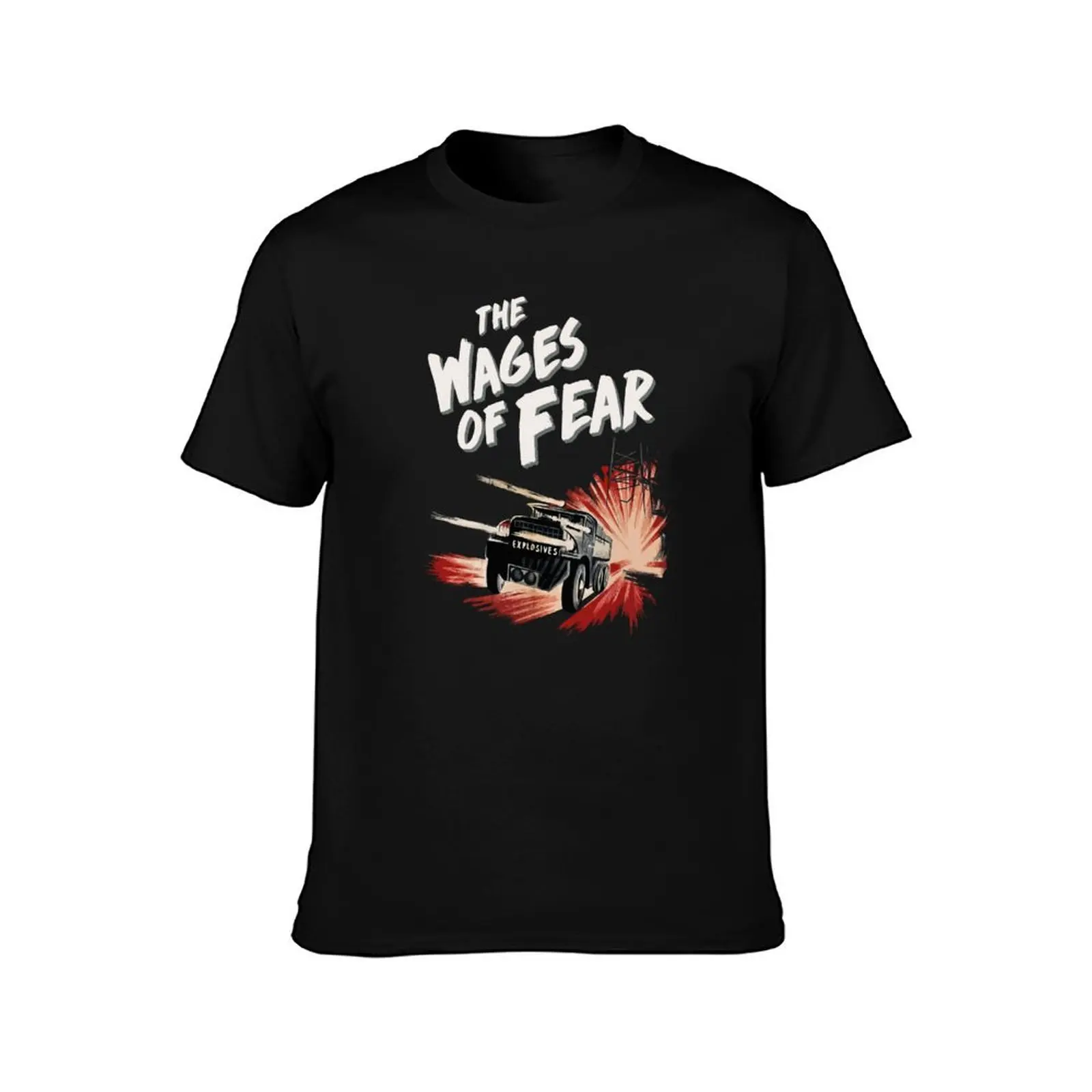 The Wages of Fear T-Shirt Holiday Party Tee Shirt T-Shirt