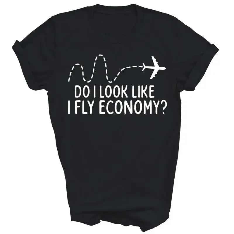 T-shirt drôle « Do I Look Like Fly Economy » pour les voyages en première classe