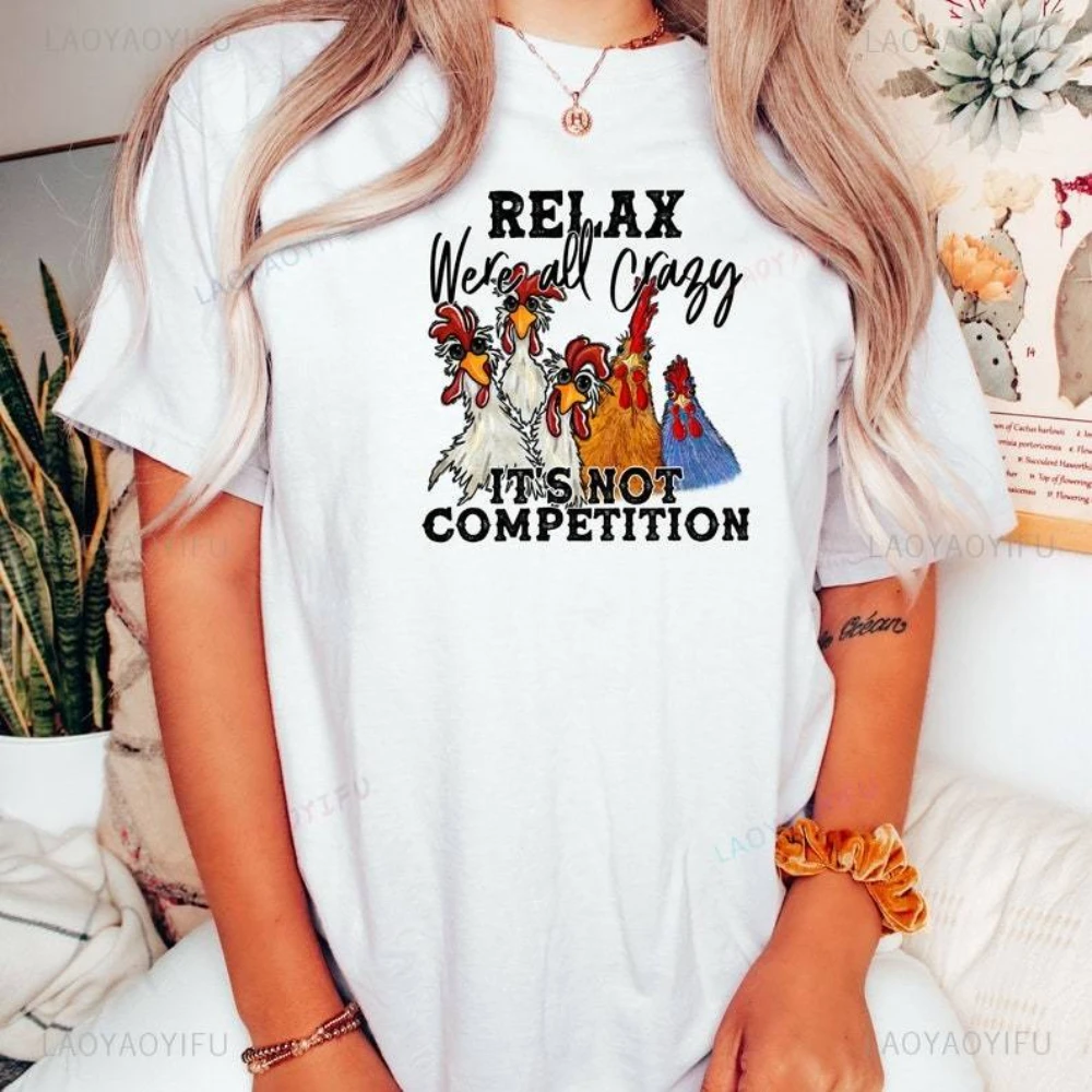  Relax Were All Crazy Tops Tee Shirt Cute Cartoon Image of A Little Chicken Printed T Shirt Tops Woman Men Cotton