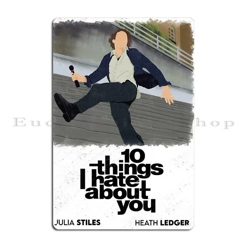 10 Things I Hate About You Metal Sign Poster Cinema Garage Plaques Cinema Customized Club Tin Sign Poster