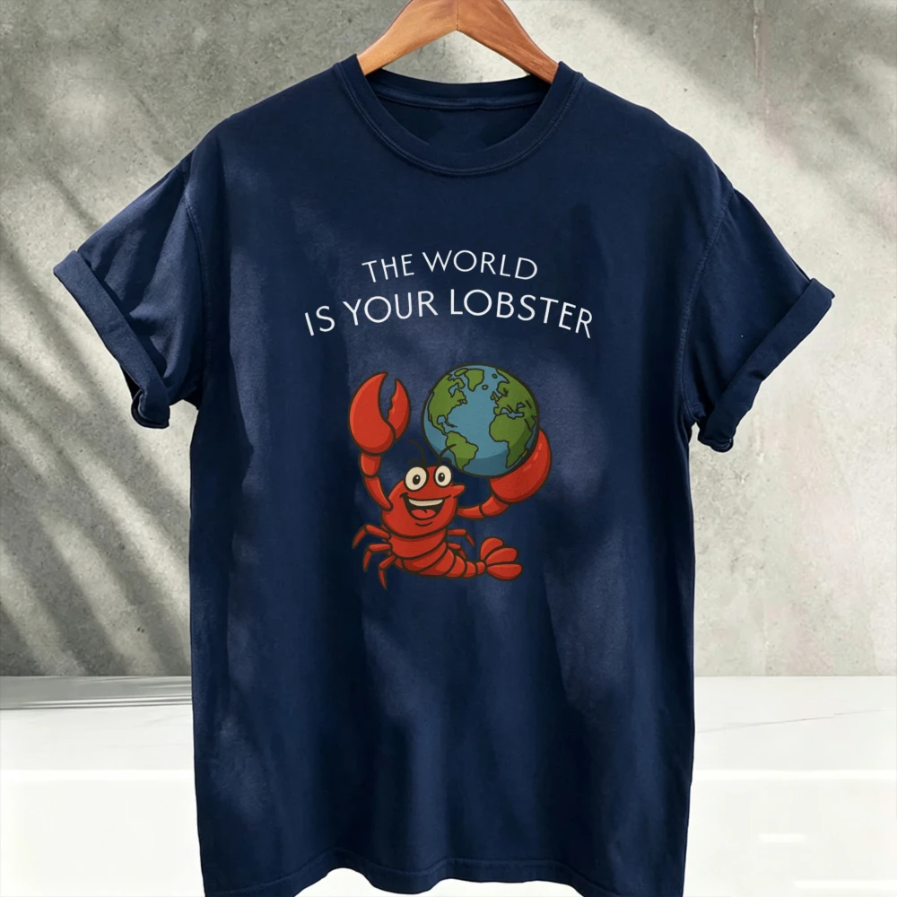 The World Is Your Lobster Funny Cartoon Lobster Holding Earth Graphic T‑Shirt Humor Sea Creature Slogan Print Cotton Casual Tops