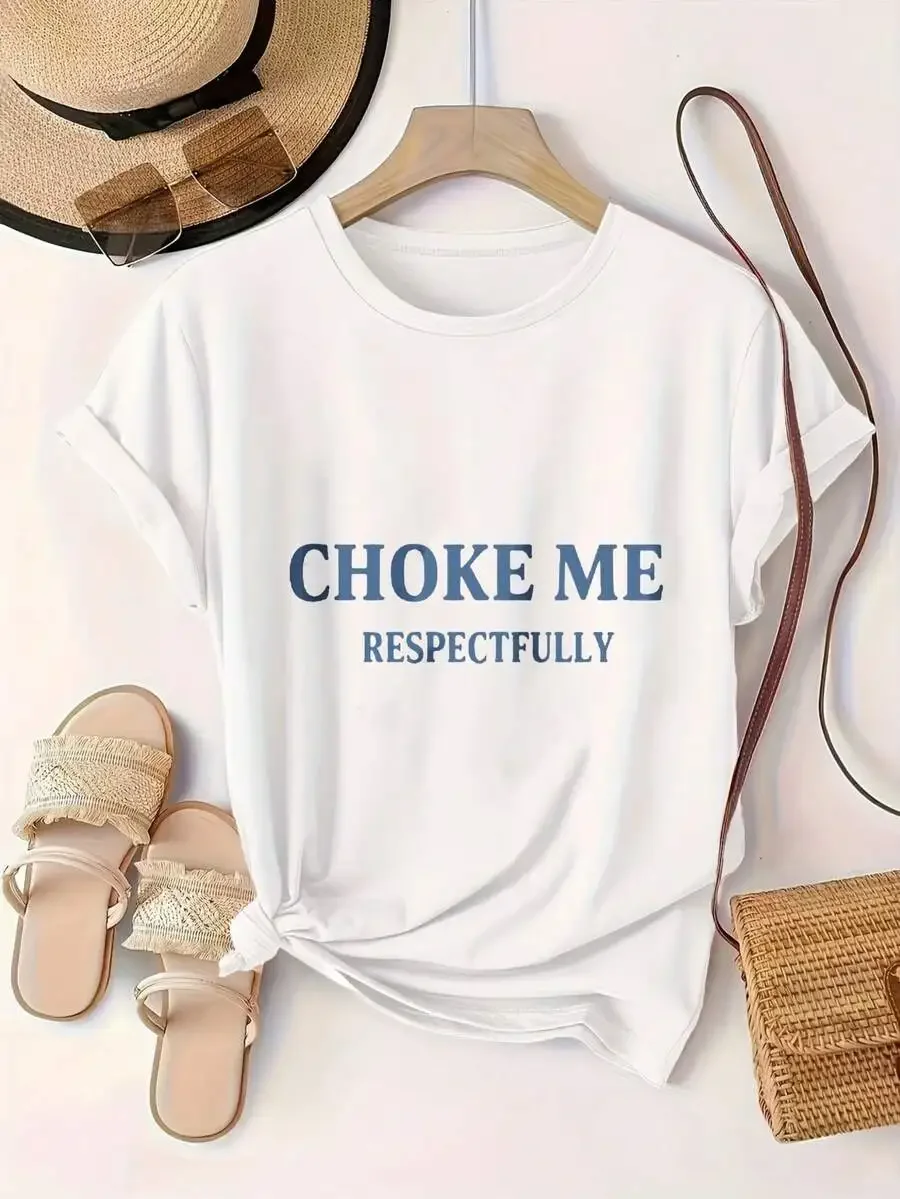 Choke Me Respectfully Graphic Tee For Women, White Fashionable Print Crew Neck T-Shirt, Casual All-Season Top