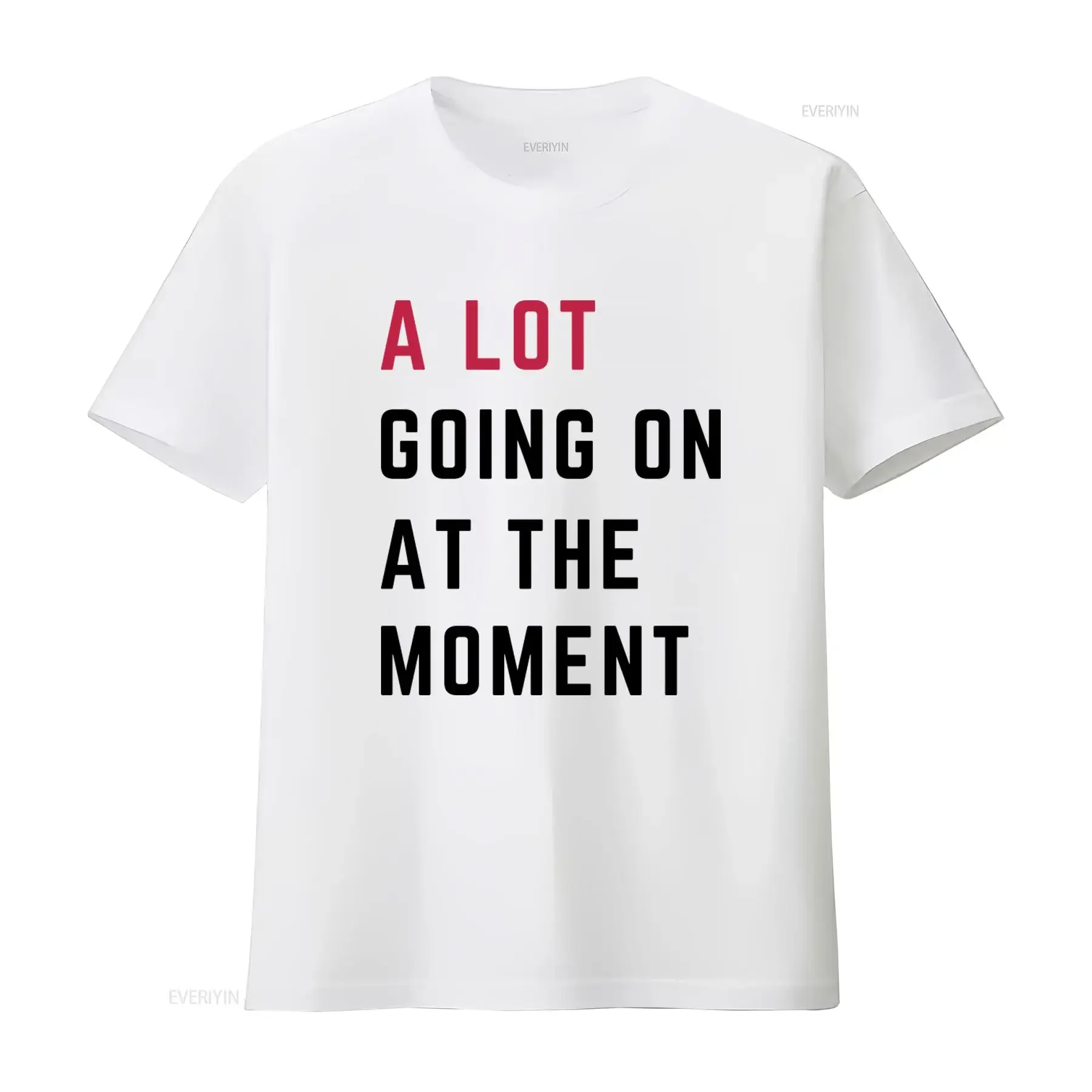 A Lot Going on at the Moment T Shirt Swift Fan 22 New TS Red UK Tour  vintage Washed Stretched Comfortable graphic