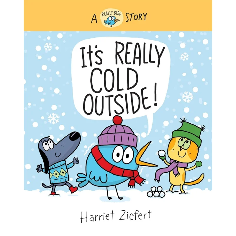 

A Really Bird StoryIts Really Cold Outside Harriet Ziefert Red Comet Press 9781636550787 Book